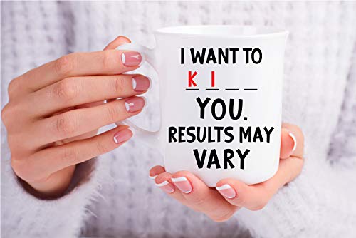 I Want to K You 11oz Funny Coffee Mug