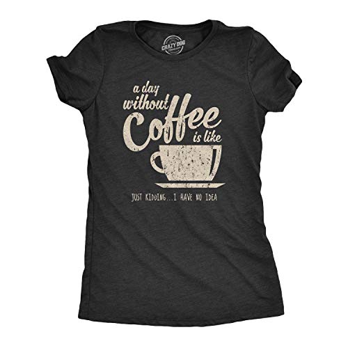 Coffee Lover's Humorous Graphic Tee - Women's Novelty Shirt