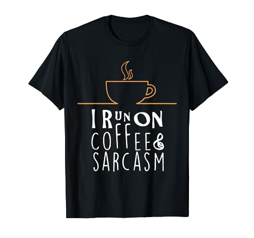 Coffee and sarcasm slogan t-shirts: Perfect for coffee lovers