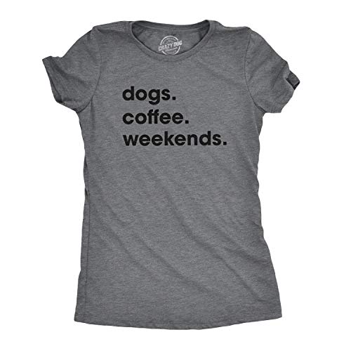 Dog Lover's Caffeine Addict Weekend Tee, Dark Grey