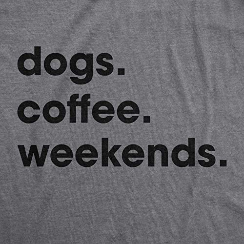 Dog Lover's Caffeine Addict Weekend Tee, Dark Grey