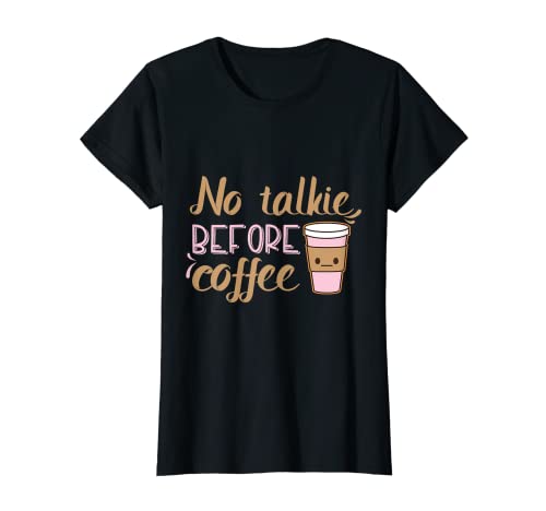 No Talkie Before Coffee T-Shirt
