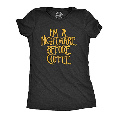 Womens I'm A Nightmare Before Coffee Tshirt Funny Halloween Movie Tee Funny Womens T Shirts Christmas T Shirt for Women Funny Coffee T Shirt Women's Black S