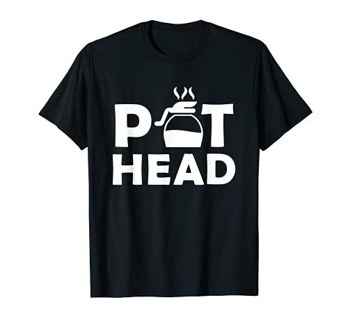 Coffee Lovers Tshirt-Pothead Coffee Shirt-Coffee Addict