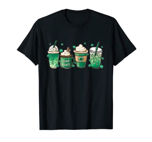 Lucky Latte At St Patricks Day For Coffee Addict T-Shirt