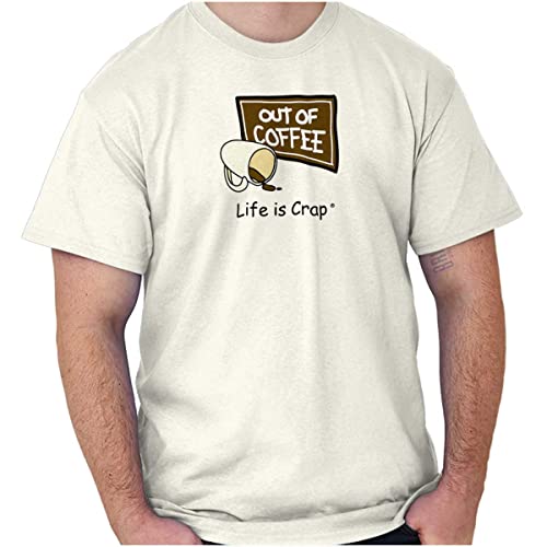 Out of Coffee Caffeine Addict Novelty Graphic T Shirt Men or Women