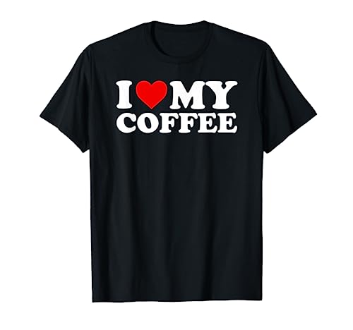 I Love My Coffee T-Shirt with Heart T-Shirt
