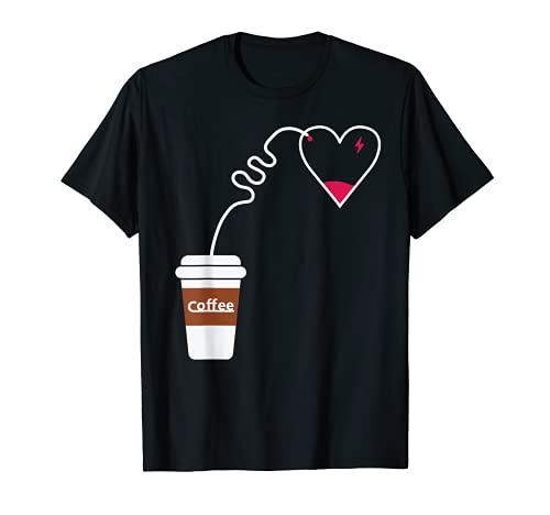 I Love Coffee, coffee full charge my heart T-Shirt
