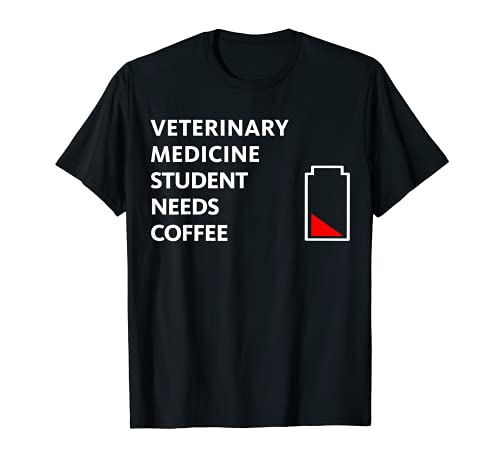 Funny Gift VETERINARY MEDICINE Student Needs Coffee T-Shirt