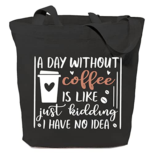 SAUIVD A Day Without Coffee Reusable Canvas Tote Bags Funny Coffee Quote Saying Grocery Bag Coffee Lover Tote Bag