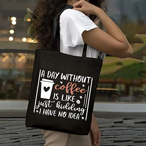 SAUIVD A Day Without Coffee Reusable Canvas Tote Bags Funny Coffee Quote Saying Grocery Bag Coffee Lover Tote Bag