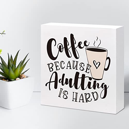 Adulting is Hard Coffee Wood Sign Desk Decorations