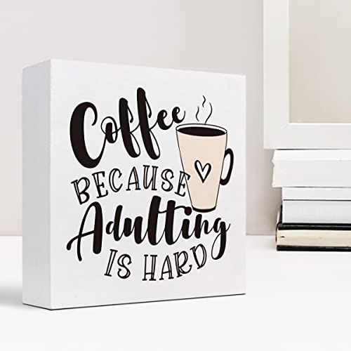Adulting is Hard Coffee Wood Sign Desk Decorations