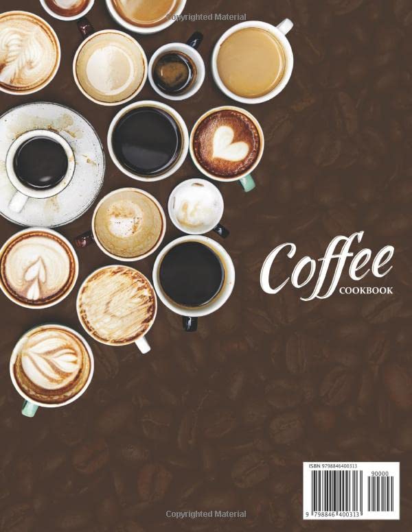 Ultimate Coffee Cookbook: 200+ Delicious Recipes + Bonus Desserts