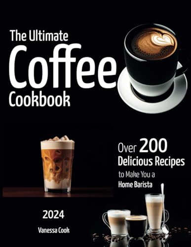 200+ Delicious Coffee Recipes to Master Home Brewing