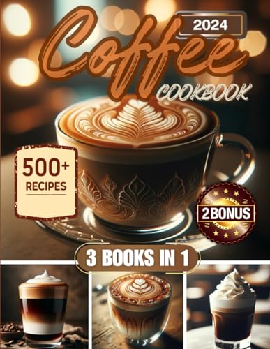Coffee Cookbook: 500+ Recipes for Every Occasion