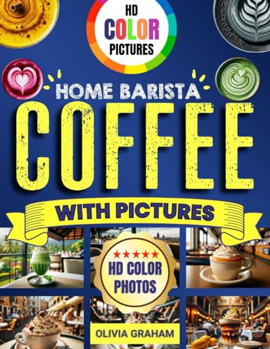 Beginner Barista Coffee Cookbook with Colorful Photos
