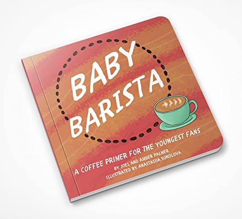 Baby Barista: Coffee Primer for Young Fans