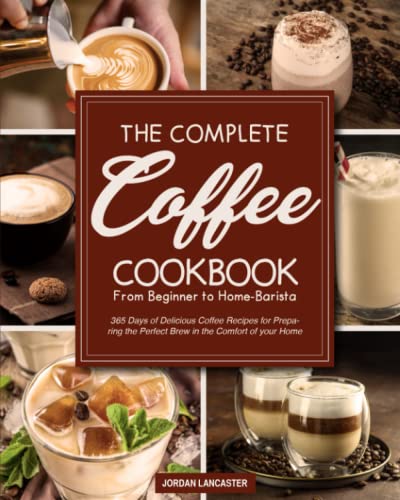 365 Days of Delicious Coffee Recipes for Home-Baristas
