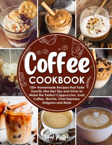 150+ Coffee Recipes: Bar-Style Drinks at Home!