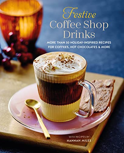 50+ Holiday-Inspired Coffee Recipes for Festive Drinks
