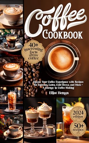 Ultimate Coffee Cookbook: Elevate Your Cafe Experience