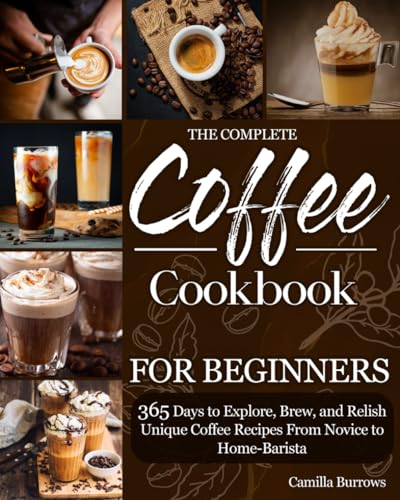 365 Days of Unique Coffee Recipes for Beginners