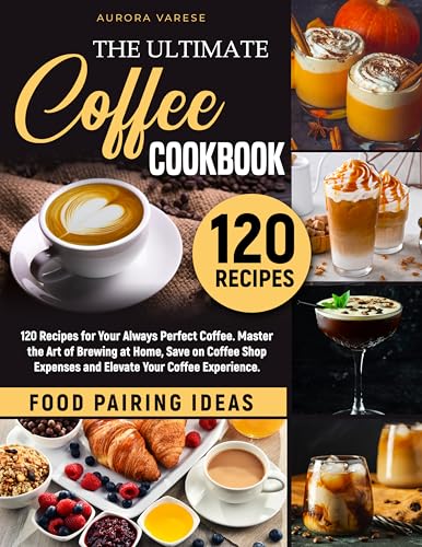 Master the Art of Brewing with 120 Coffee Recipes
