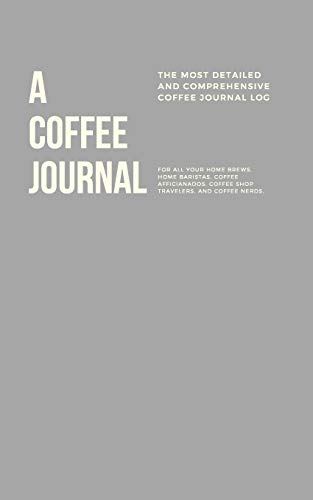Comprehensive Coffee Journal Log Book for Brew Enthusiasts