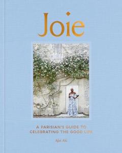 Joie: Parisian Guide to Good Life Celebration