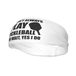 I Play Pickleball Headband for All Sports