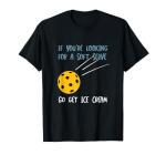 Pickleball Player T-Shirt with Funny Pun
