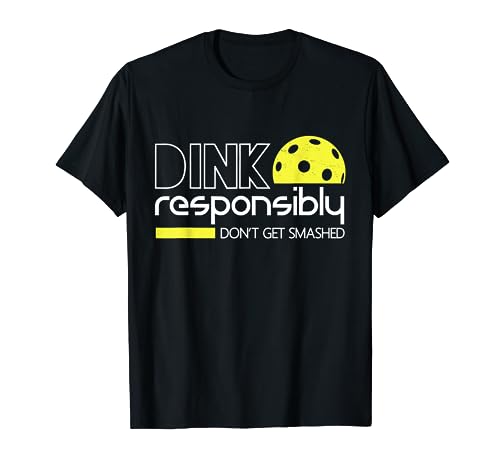 Pickleball Player Dink Responsibly Tee, Avoid Getting Smashed