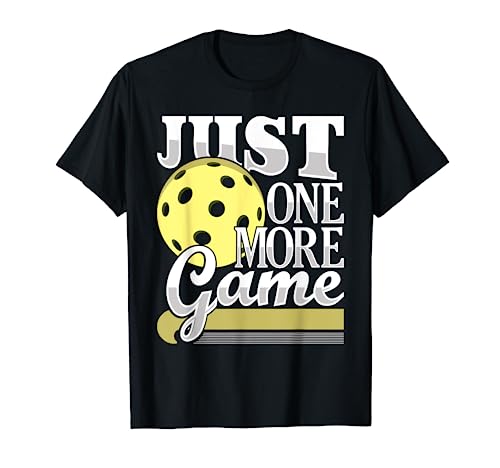 Funny Pickleball Player Paddleball T-Shirt - Just One More Game