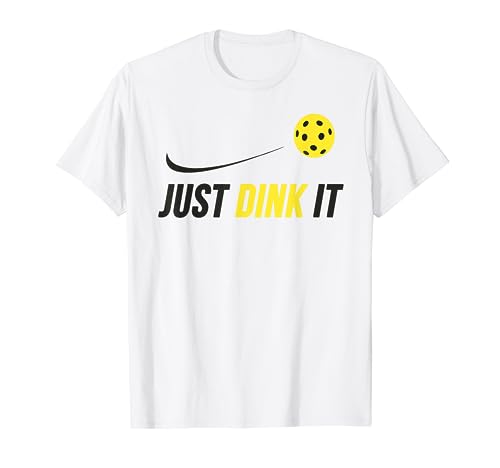Just Dink It Pickleball Shirt