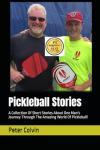 Pickleball Stories: A Journey Through the Game