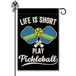 Life Is Short, Play Pickleball Garden Flag
