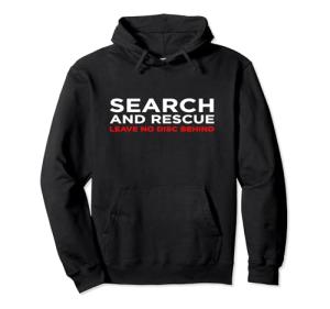 Search & Rescue Leave No Disc Behind Hoodie