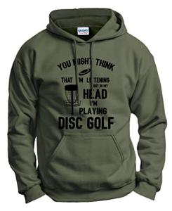 Funny Disc Golf Quote Hoodie for Player - Military Green