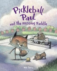 Pickleball Paul and the Missing Paddle (Pickleball Paul Books)