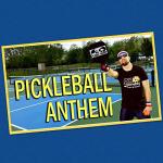 Pickleball Anthem