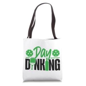 Pickleball Pun Wine Day Dinking Tote Bag