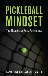 Pickleball Mindset: The Blueprint for Peak Performance