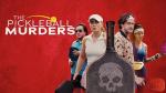 The Pickleball Murders