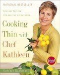 Healthy Cooking with Chef Kathleen: 200 Easy Recipes
