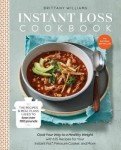 Instant Loss Cookbook: 125 Recipes for Healthy Weight