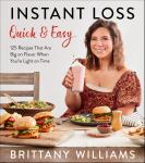 Instant Loss Quick and Easy: 125 Easy and Flavorful Recipes for Weight Loss,...