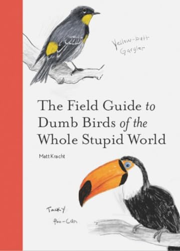 Guide to Stupid Wild Birds in Nature