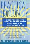 Practical Homeopathy: A Comprehensive Guide to Homeopathic Remedies and Their Acute Uses