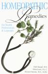 Homeopathic Remedies: For Health Professionals and Laypeople